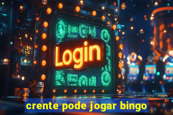 crente pode jogar bingo